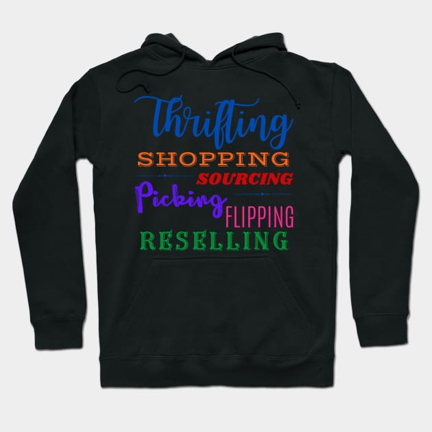 Thrifting Shopping Sourcing Picking Flipping Reselling Hoodie by MalibuSun